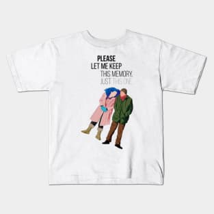 Please let me keep this memory just this one, Eternal Sunshine of the Spotless Mind Kids T-Shirt